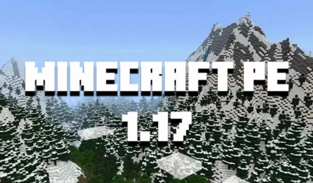 Hướng dẫn cài đặt Minecraft PE 1.17 chi tiết, an toàn