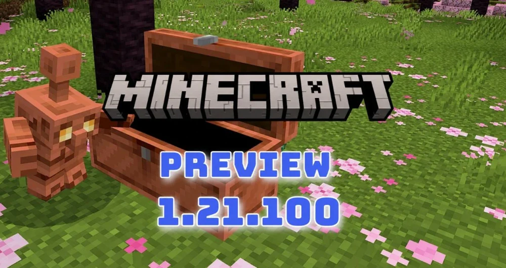 Minecraft 1.21.100 khắc phục lỗi, nâng cao hiệu năng