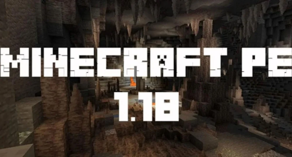 Khám phá chi tiết cải tiến thế giới Minecraft 1.18.0.0
